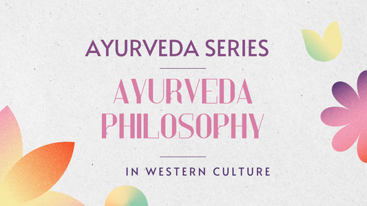 Ayurveda Philosophy in Western Culture