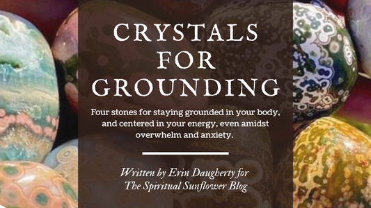 Four Crystals for Grounding in an Overstimulating World